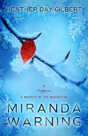 [A Murder in the Mountains 01] • MiM01 - Miranda Warning
